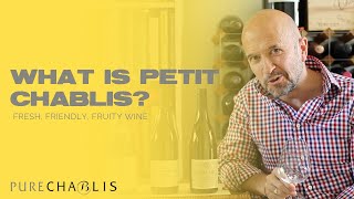 PureChablis  WHAT IS PETIT CHABLIS FRESH FRIENDLY FRUITY WINE  The Wine Show  HOME [upl. by Dillon686]