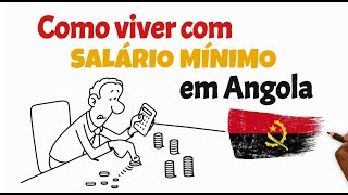 Como viver com SALÁRIO MÍNIMO em Angola  Mauro Nascimento AVVP [upl. by Haldas961]