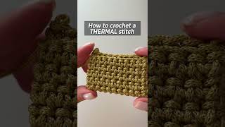 Learn the Thermal Stitch in 60 Seconds crochettips beginnerfriendly [upl. by Anailli15]