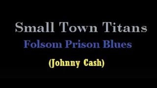 Folsom Prison Blues  Small Town Titans Karaoke Version [upl. by Shipman]