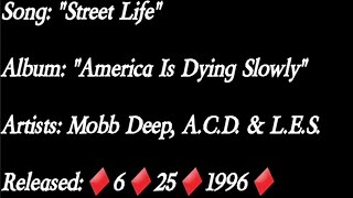 Mobb Deep  Street Life Ft ACD amp LES LyricsEXPLICIT [upl. by Curtis258]