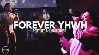 FOREVER YHWH  LIVE Portlife Church  COVER [upl. by Rondon815]