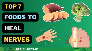 7 Incredible Foods To Repair Nerve Damage [upl. by Wurst423]