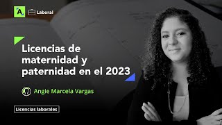 Duración de las licencias de maternidad y paternidad en el 2023 [upl. by Oicatsana442]