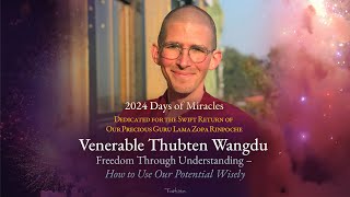 Ven Thubten Wangdu Freedom Through Understanding – How to Use Our Potential Wisely [upl. by Ecyt]