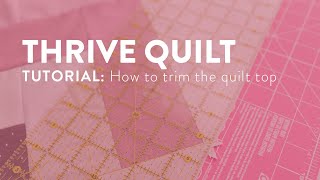 Thrive Quilt Tutorial How to trim the quilt top [upl. by Miyasawa]