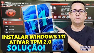 INSTALAR O WINDOWS 11 Como Ativar TPM 20 na BIOSSETUP  MSI [upl. by Leur131]