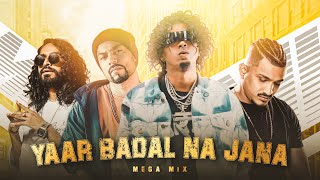 YAAR BADAL NA JANA X BOHEMIA X MC STAN MEGAMIX  PRO BY LOVE MUSIC BEATZ [upl. by Gabriella216]