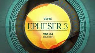 Tag 34 💛 Epheser 31819 gelesen [upl. by Ahseyt]