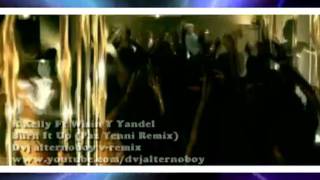 R Kelly Ft Wisin Y Yandel  Burn It Up dvj alternoboy vremix Paz Yenni Remixmp4 [upl. by Adnorat]