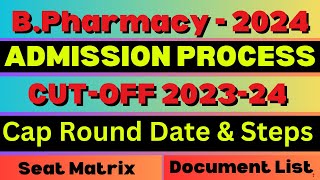 BPharmacy Admission Process 2024  Cap Round Date amp Steps  CUTOFF  Seat Matrix  Document List [upl. by Mosera]