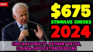 675 Stimulus Checks 2024 Check Eligibility Payment Dates Claim amp Application Deadline [upl. by Madaras]