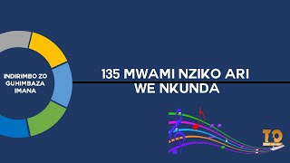 135 MWAMI NZIKO ARI WE NKUNDA [upl. by Jutta724]