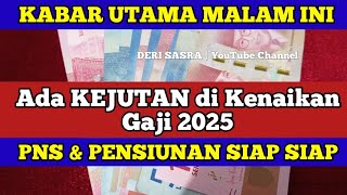 Ada Kejutan di Kenaikan Gaji 2025 PNS amp PENSIUNAN SIAP SIAP [upl. by Toomin]