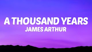 James Arthur  A Thousand Years Lyrics [upl. by Betti]