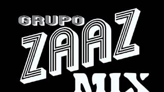 GRUPO ZAAZ MIX [upl. by Elladine381]