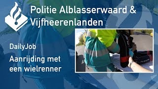 Politie PRO247 DailyJob Aanrijding met een wielrenner [upl. by Mowbray]