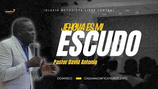 Pastor David Antonio  Jehova es mi Escudo [upl. by Zsuedat]