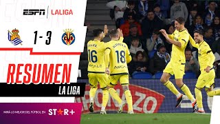 ¡EL SUBMARINO AMARILLO SUMÓ DE A TRES EN SAN SEBASTIÁN  Real Sociedad 13 Villarreal  RESUMEN [upl. by Uni]