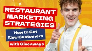 Restaurant Marketing Strategies How to Get New Customers with Giveaways [upl. by Ayhdiv]