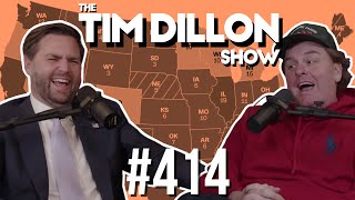 Sen JD Vance  The Tim Dillon Show 414 [upl. by Arik158]