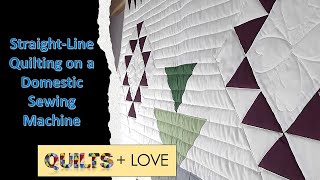 StraightLine Quilting on a Domestic Sewing Machine for Beginners [upl. by Bowyer]