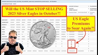 ALERT US Mint to STOP SELLING 2023 Silver Eagles in October PREMIUMS TO SOAR AGAIN Bix Weir [upl. by Ayarahs]