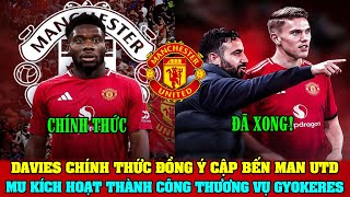 TIN BÓNG ĐÁ 2311 DAVIES CHÍNH THỨC ĐỒNG Ý ĐẾN MAN UTD MU KÍCH HOẠT THÀNH CÔNG THƯƠNG VỤ GYOKERES [upl. by Ybab]