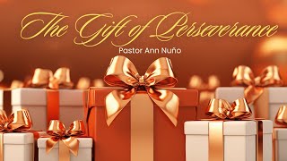 THE GIFT OF PERSERVERANCE PASTOR FRANK NUÑO lieecvn christianservice christianfaith [upl. by Leifer]