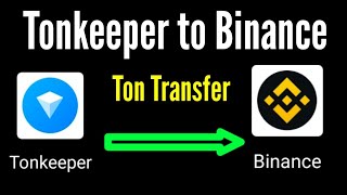 Tonkeeper to Binance transfer ton coin  tonkeeper to Binance transfer [upl. by Ecirbaf]