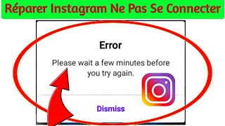 Comment réparer quotVeuillez attendre quelques minutes avant de réessayerquot sur Instagram [upl. by Ynaffets15]