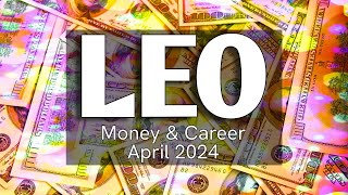 LEO 💰 A LUCRATIVE MONTH FULL OF IMPORTANT VICTORY amp IMPROVEMENT  Money amp Career April 2024 [upl. by Forsyth]