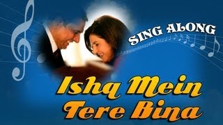 Ishq Mein Tere Bina  Full Song with Lyrics  Shirin Farhad Ki Toh Nikal Padi [upl. by Bugbee767]