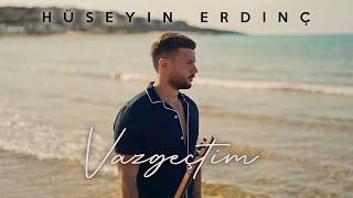 Hüseyin Erdinç  Vazgeçtim Official Video [upl. by Lehcim]