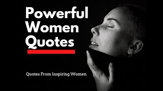 20 Inspirational Quotes for Women by Women  Powerful Women Quotes [upl. by Bonis759]