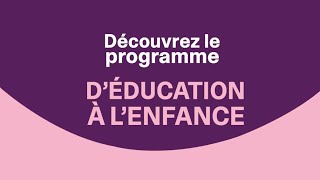 Découvrez le programme dÉducation à lenfance [upl. by Anaytat]