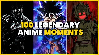 100 Legendary amp Iconic Anime Moments [upl. by Riccardo392]