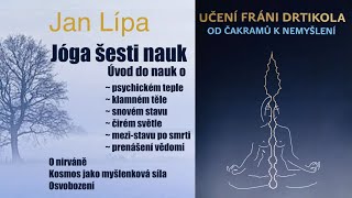 Jan Lípa Učení Fráni Drtikola  Úvod do Jógy šesti nauk [upl. by Nosidam]