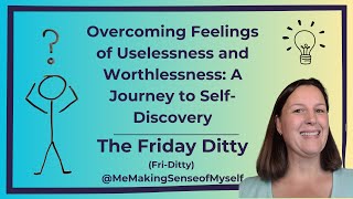 Overcoming Feelings of Uselessness and Worthlessness A Journey to SelfDiscovery [upl. by Ruddie85]