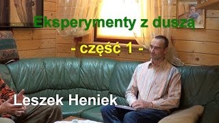 PorozmawiajmyTV  Eksperymenty z duszą część 1  Pan Heniek [upl. by Syck818]