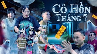 CÔ HỒN THÁNG 7  Hai Anh Em Phần 781  Phim Tình Cảm Hài Hước Gãy Media [upl. by Searby]