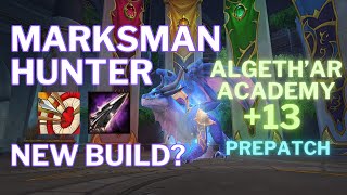 Marksman Hunter New Build 109M DPS  Algethar Academy 13  The War Within Prepatch [upl. by Yevette]