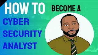 How to Become a Cybersecurity Analyst Introduction [upl. by Ashbey]