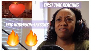 First time reactingEric Roberson LessonsOfficial Video [upl. by Selry431]