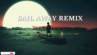 SAIL AWAY  REMIX timor music revolution [upl. by Berger]