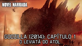 NOVEL NARRADA DE GODZILLA 2014 CAPÍTULO 1 [upl. by Attoynek]