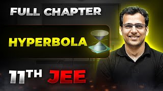 Hyperbola FULL CHAPTER  Class 11th Maths  Arjuna JEE [upl. by Pauli]