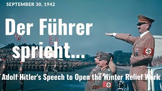 September 30 1942 Der Führer spricht  Adolf Hitlers famous Speech to Open the Winter Relief Work [upl. by Yclehc]