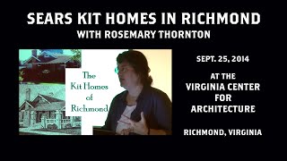 Sears Kit Homes Rosemary Thornton  2014 Sept 25  Virginia Center for Architecture  Richmond VA [upl. by Niels]