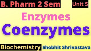 CoenzymesEnzymesBiochemistryBiochemistryB PharmacyBScNursing [upl. by Anaidirib263]